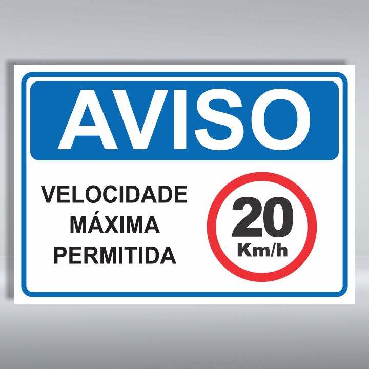 PLACA DE AVISO | VELOCIDADE MÁXIMA PERMITIDA